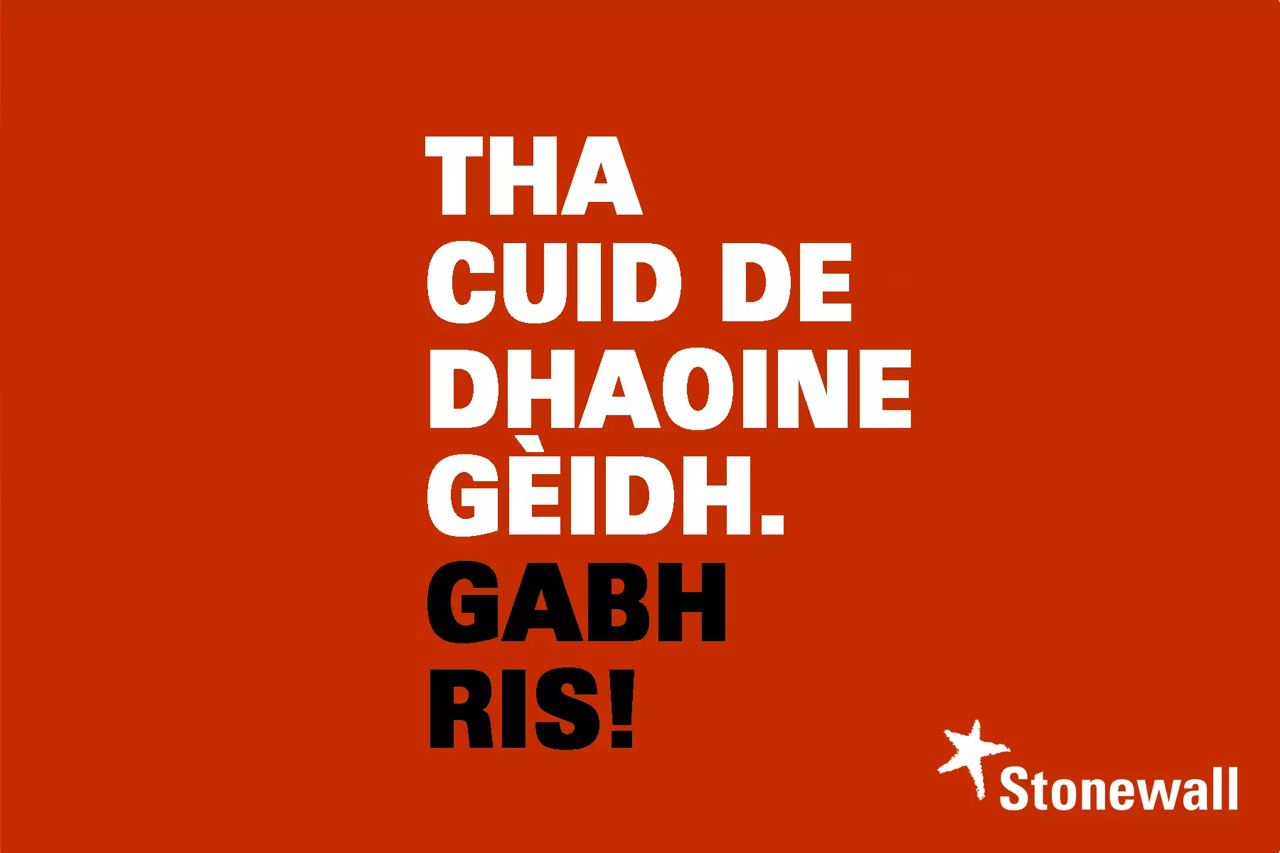 Tha cuid de dhaoine gèidh. Gabh ris!